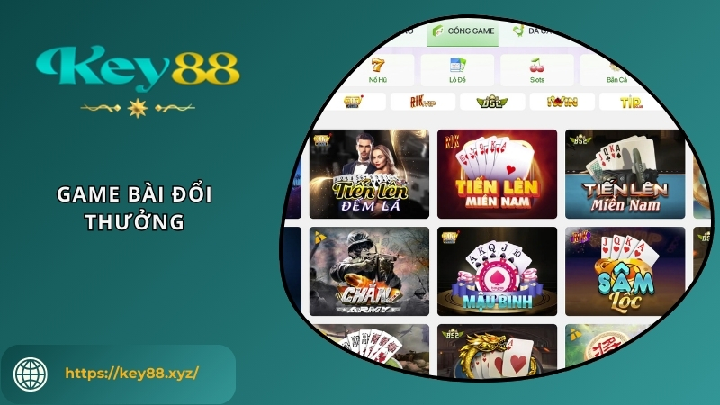 Game bài đổi thưởng tại nhà cái KEY88 Game bài đổi thưởng tại nhà cái KEY88