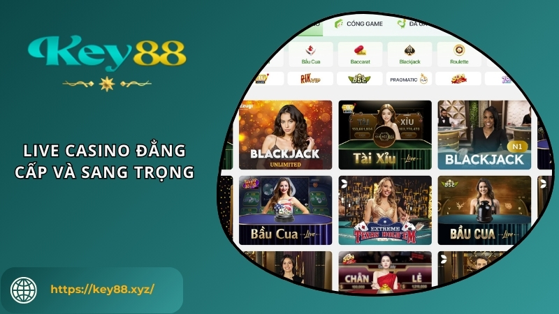 Live casino đẳng cấp và sang trọng tại nhà cái KEY88 Live casino đẳng cấp và sang trọng tại nhà cái KEY88